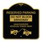 Signmission Do Not Block Driveway Unauthorized Vehicles Towed Away with Graphic, Black & Gold, BG-1818-24167 A-DES-BG-1818-24167 - alternate 1